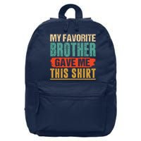 My Favorite Brother Gave Me This Funny Birthday Gift 16 in Basic Backpack