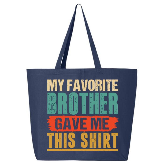 My Favorite Brother Gave Me This Funny Birthday Gift 25L Jumbo Tote