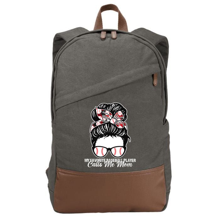 My Favorite Baseball Player Calls Me Mom Messy Bun Mothers Cotton Canvas Backpack