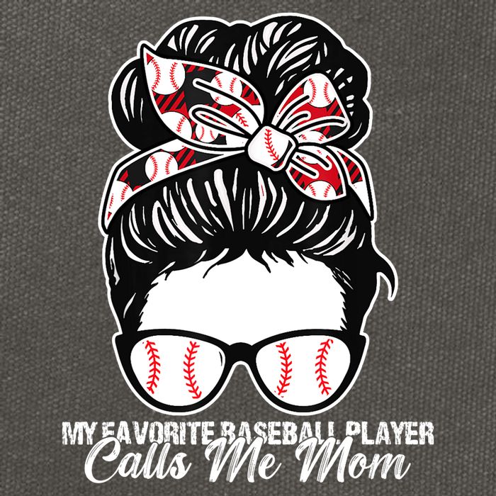 My Favorite Baseball Player Calls Me Mom Messy Bun Mothers Cotton Canvas Backpack