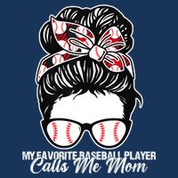 My Favorite Baseball Player Calls Me Mom Messy Bun Mothers Cool Comfort Performance Bucket Hat