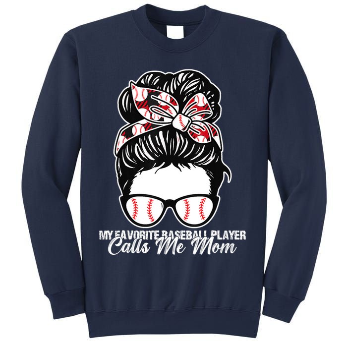 My Favorite Baseball Player Calls Me Mom Messy Bun Mothers Sweatshirt