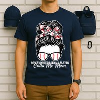 My Favorite Baseball Player Calls Me Mom Messy Bun Mothers T-Shirt