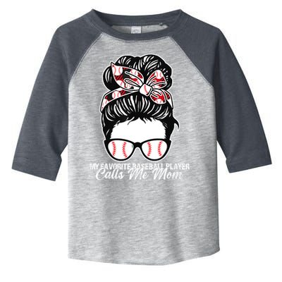 My Favorite Baseball Player Calls Me Mom Messy Bun Mothers Toddler Fine Jersey T-Shirt