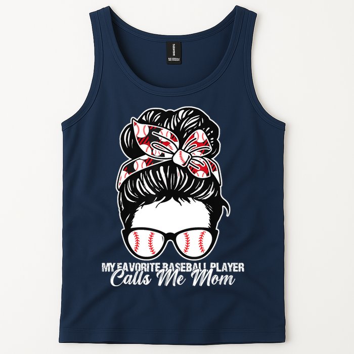 My Favorite Baseball Player Calls Me Mom Messy Bun Mothers Tank Top