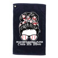 My Favorite Baseball Player Calls Me Mom Messy Bun Mothers Golf Towel