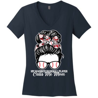 My Favorite Baseball Player Calls Me Mom Messy Bun Mothers Women's V-Neck T-Shirt
