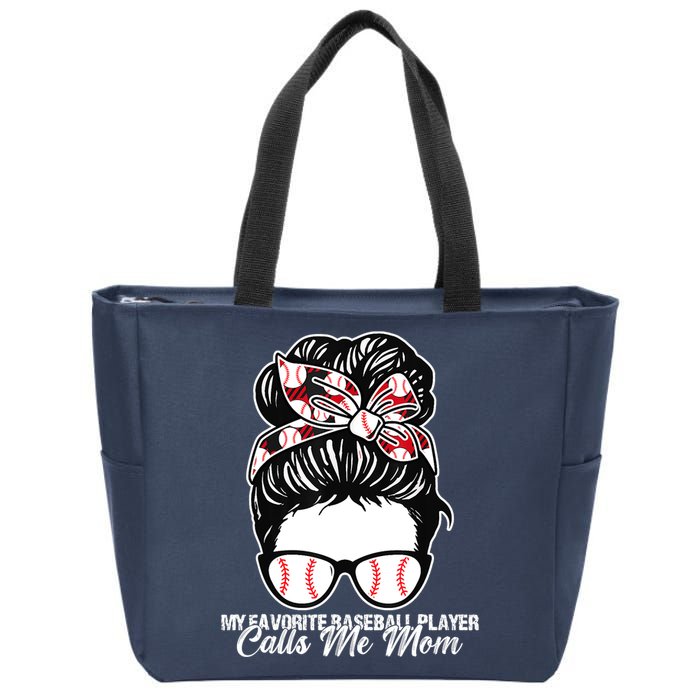 My Favorite Baseball Player Calls Me Mom Messy Bun Mothers Zip Tote Bag