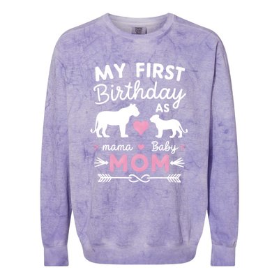 My First Birthday As Mom Lioness And Cub Love Gift Colorblast Crewneck Sweatshirt