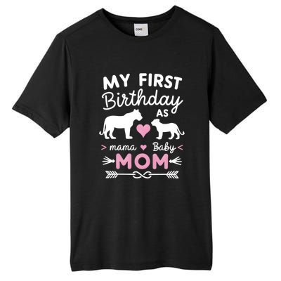 My First Birthday As Mom Lioness And Cub Love Gift Tall Fusion ChromaSoft Performance T-Shirt