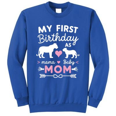 My First Birthday As Mom Lioness And Cub Love Gift Sweatshirt