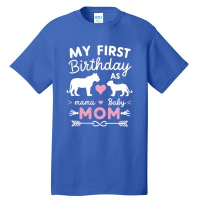 My First Birthday As Mom Lioness And Cub Love Gift Tall T-Shirt