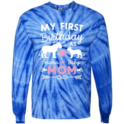 My First Birthday As Mom Lioness And Cub Love Gift Tie-Dye Long Sleeve Shirt