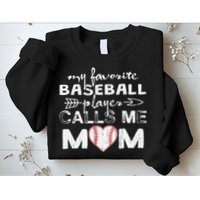 My Favorite Baseball Player Calls Me Mom, Mother's Day Sweatshirt
