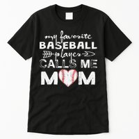 My Favorite Baseball Player Calls Me Mom, Mother's Day Tall T-Shirt