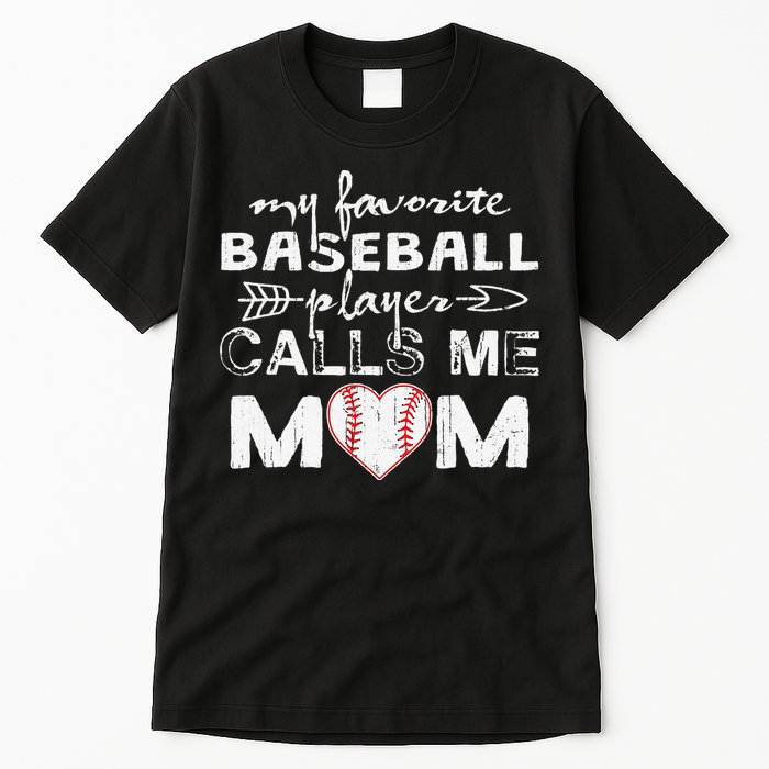 My Favorite Baseball Player Calls Me Mom, Mother's Day Tall T-Shirt