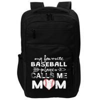 My Favorite Baseball Player Calls Me Mom, Mother's Day Impact Tech Backpack