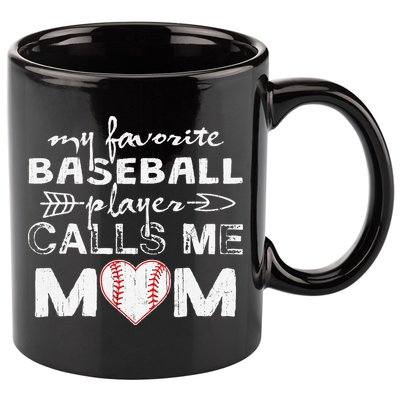My Favorite Baseball Player Calls Me Mom, Mother's Day 11oz C Handle Ceramic Mug