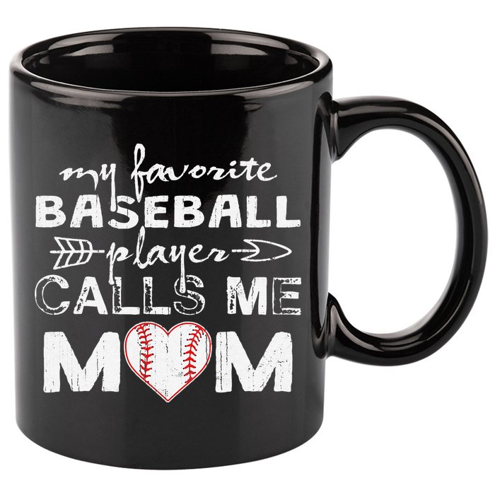 My Favorite Baseball Player Calls Me Mom, Mother's Day 11oz C Handle Ceramic Mug