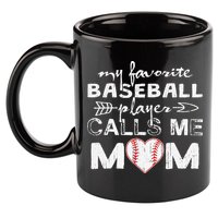 My Favorite Baseball Player Calls Me Mom, Mother's Day 11oz C Handle Ceramic Mug