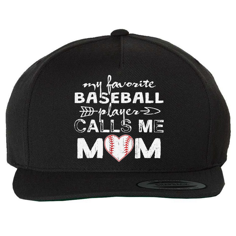 My Favorite Baseball Player Calls Me Mom, Mother's Day Wool Snapback Cap