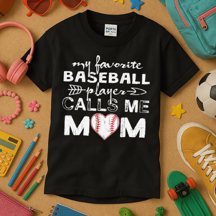 My Favorite Baseball Player Calls Me Mom, Mother's Day Kids T-Shirt
