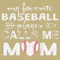 My Favorite Baseball Player Calls Me Mom, Mother's Day T-Shirt