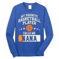 My Favorite Basketball Player Calls Me Nana Grandma Gift Long Sleeve Shirt