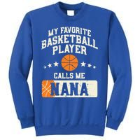 My Favorite Basketball Player Calls Me Nana Grandma Gift Sweatshirt