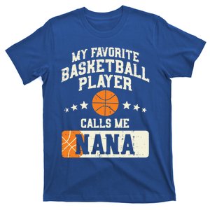 My Favorite Basketball Player Calls Me Nana Grandma Gift T-Shirt