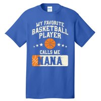 My Favorite Basketball Player Calls Me Nana Grandma Gift Tall T-Shirt