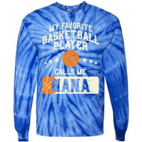 My Favorite Basketball Player Calls Me Nana Grandma Gift Tie-Dye Long Sleeve Shirt