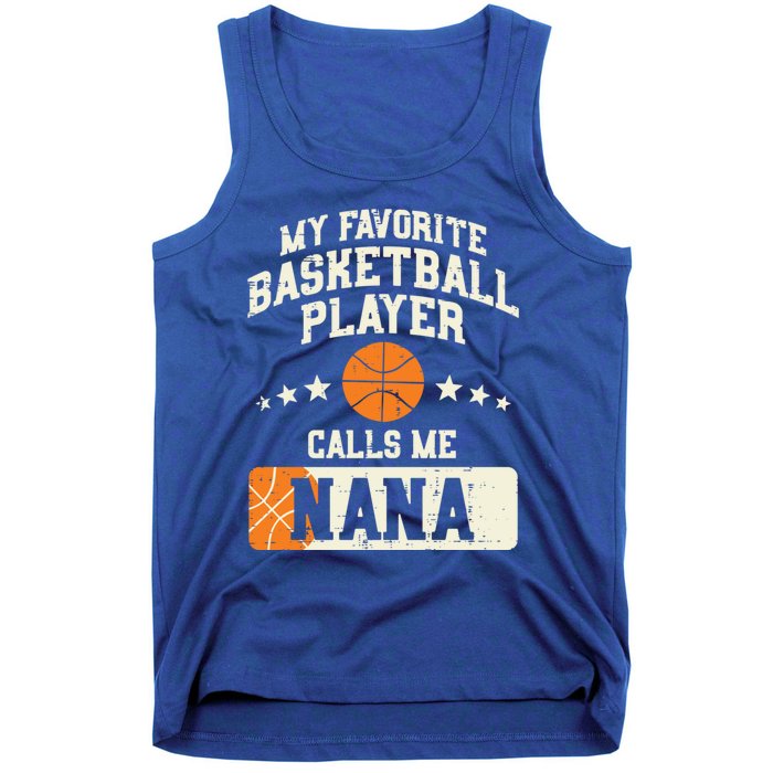 My Favorite Basketball Player Calls Me Nana Grandma Gift Tank Top