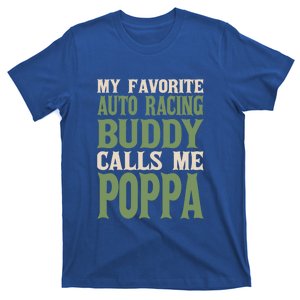 My Favorite Buddy Car Racing Poppa Auto Racing Dad Hobby Gift T-Shirt