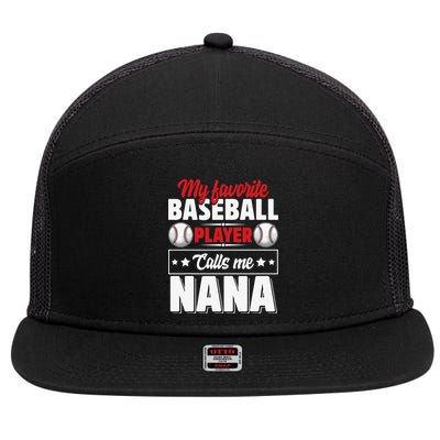 My Favorite Baseball Player Calls Me Nana Mother's Day 7 Panel Mesh Trucker Snapback Hat
