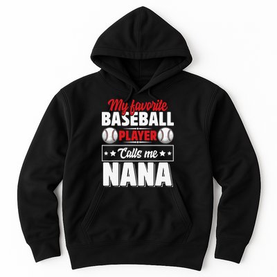My Favorite Baseball Player Calls Me Nana Mother's Day Hoodie