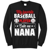 My Favorite Baseball Player Calls Me Nana Mother's Day Sweatshirt