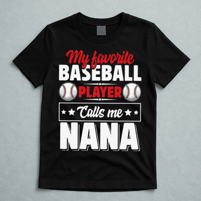 My Favorite Baseball Player Calls Me Nana Mother's Day T-Shirt