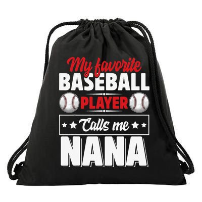My Favorite Baseball Player Calls Me Nana Mother's Day Drawstring Bag