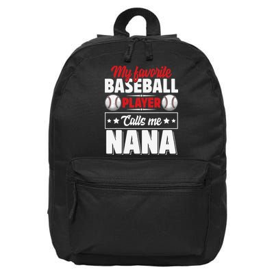 My Favorite Baseball Player Calls Me Nana Mother's Day 16 in Basic Backpack