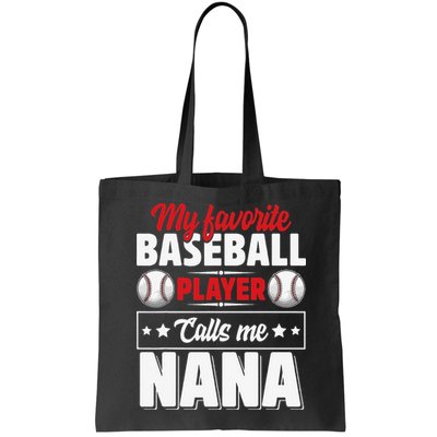 My Favorite Baseball Player Calls Me Nana Mother's Day Bag