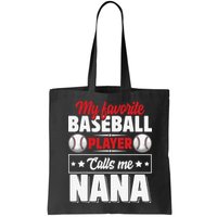 My Favorite Baseball Player Calls Me Nana Mother's Day Bag