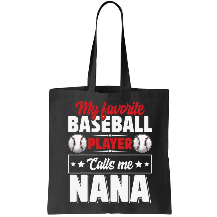My Favorite Baseball Player Calls Me Nana Mother's Day Bag