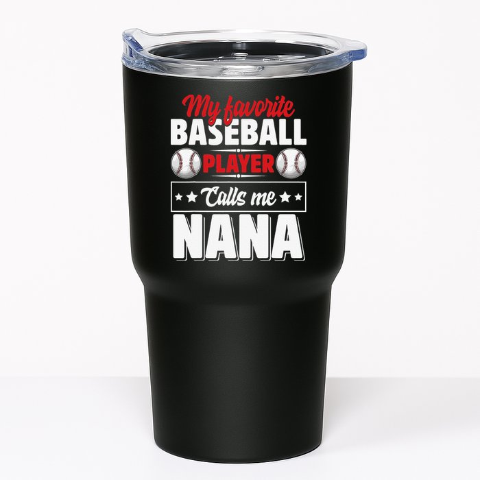My Favorite Baseball Player Calls Me Nana Mother's Day Tumbler