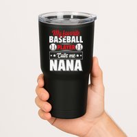 My Favorite Baseball Player Calls Me Nana Mother's Day Tumbler