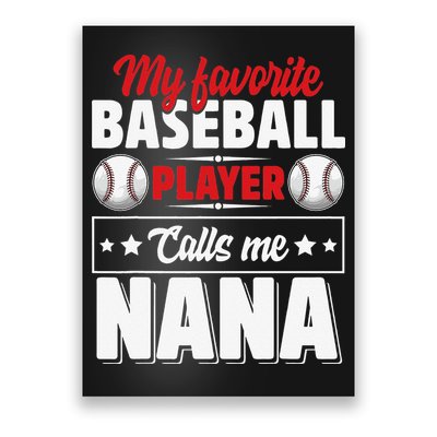 My Favorite Baseball Player Calls Me Nana Mother's Day Poster