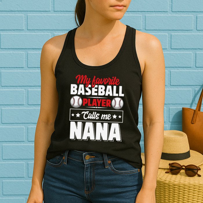 My Favorite Baseball Player Calls Me Nana Mother's Day Womens Tank Top