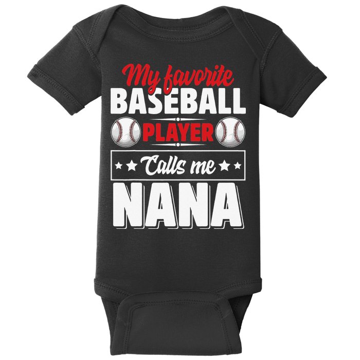 My Favorite Baseball Player Calls Me Nana Mother's Day Baby Bodysuit