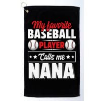 My Favorite Baseball Player Calls Me Nana Mother's Day Golf Towel