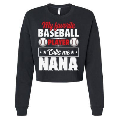 My Favorite Baseball Player Calls Me Nana Mother's Day Cropped Pullover Crew